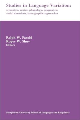 Fasold - Studies in Language Variation   Semantics Syntax Phonology - X555z