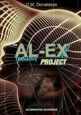 The AL EX Project (ALternative EXistence) Testing the Limits of Dream Control...