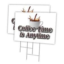 Coffee Time Is Anytime Multi-Pack of Yard Signs & Stake plastic coroplast window