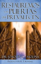 RESTAUREMOS LAS PUERTAS QUE PREVALECEN: RESTO...