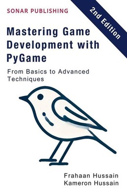 Mastering Game Development with PyGame | nullKameron Hussain, Frahaan Hussain