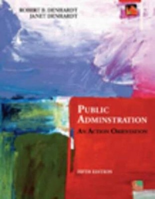 Public Administration: An Action Orientation - Hardcover - VERY GOOD