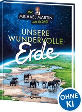 Mit Michael Martin um die Welt - Unsere wundervolle Erde | Martin (u. a.) | Buch