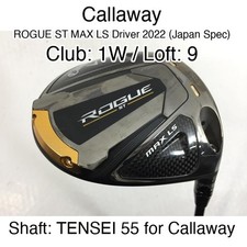 Callaway ROGUE ST MAX LS Driver 2022 Japan Spec 1W Driver 9 TENSEI 55 for Call