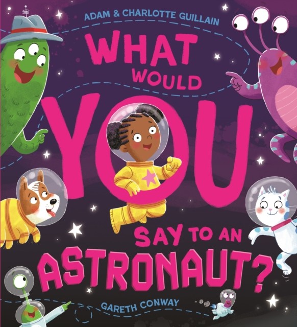 What Would You Say to an Astronaut? by Adam Guillain 9781444970661 NEW - Image 5
