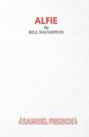 Bill Naughton | Alfie - A Play | Taschenbuch | Englisch (2015) | Samuel French