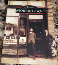 Images of America: Morristown by Joan M. Williams (1996, Trade Paperback)