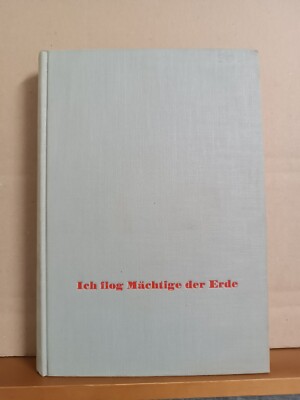 Flugkapitän Hans Baur - Ich flog Mächtige der Erde - signiert (1.-5. Tsd. 1956)