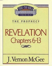 Revelation Ii chapters 6-13 (Thru the Bible Commentary) - Paperback - GOOD