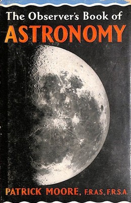 The Observer's Book of Astronomy by Patrick Moore