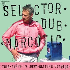 Selector Dub Narcoti - This Party Is Just Getting Started [New Vinyl LP]