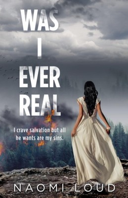Was I Ever Real: A Dark Romance (Was I Ever, #2)