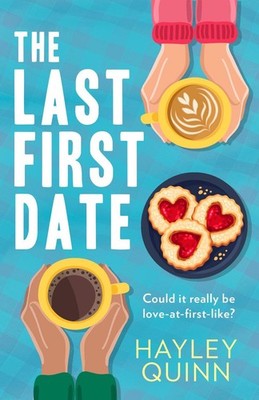The Last First Date by Hayley Quinn Paperback Book