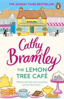 The Lemon Tree Caf: The Heart-warming Sunday Times Bestseller by Cathy Bramley (
