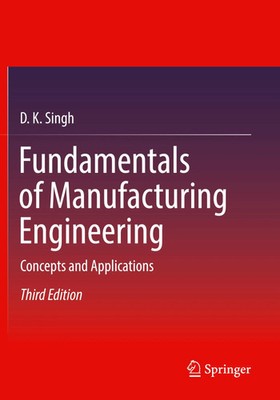 D. K. Singh | Fundamentals of Manufacturing Engineering | Taschenbuch | Englisch