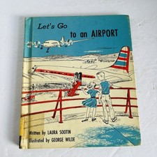 1957 Lets Go to an Airport Laura Sootin Vintage Hardcover Aviation Putnam Book