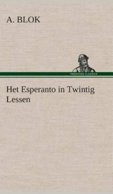 A Blok Het Esperanto in Twintig Lessen (Hardback) (UK IMPORT)