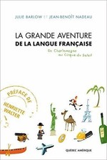 La grande aventure de la langue francaise Buch Editions Québec Amérique