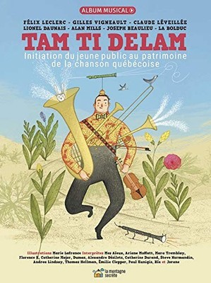 Tam Ti Delam : Initiation du Jeune Public Au Patrimoine de la Chanson ...