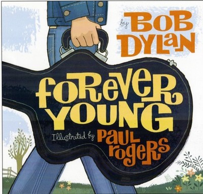 Forever Young by Bob Dylan (Hardback Book)