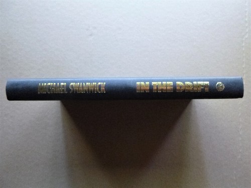 IN THE DRIFT Michael Swanwick SIGNED 1st edition UK hardcover *unread condition* - Imagen 7 de 8