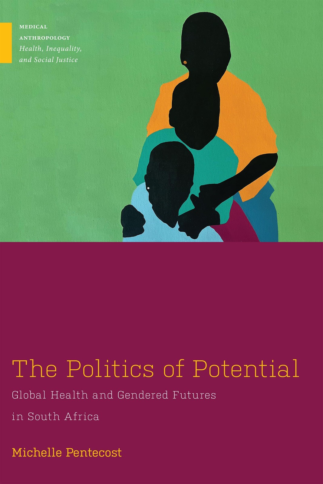 The Politics of Potential: Global Health and Gendered Futures in