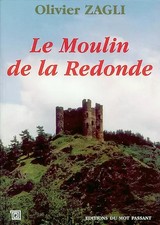 Le moulin de la Redonde, Olivier Zagli