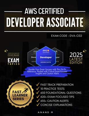 AWS CERTIFIED DEVELOPER - ASSOCIATE | MASTER THE EXAM (DVA-C02): 
