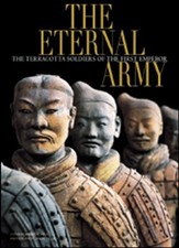 The Eternal Army: The Terracotta Soldiers of the First Emperor (Timeless Treasu,
