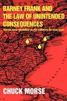 Chuck Morse | Barney Frank And The Law Of Unintended Consequences | Taschenbuch