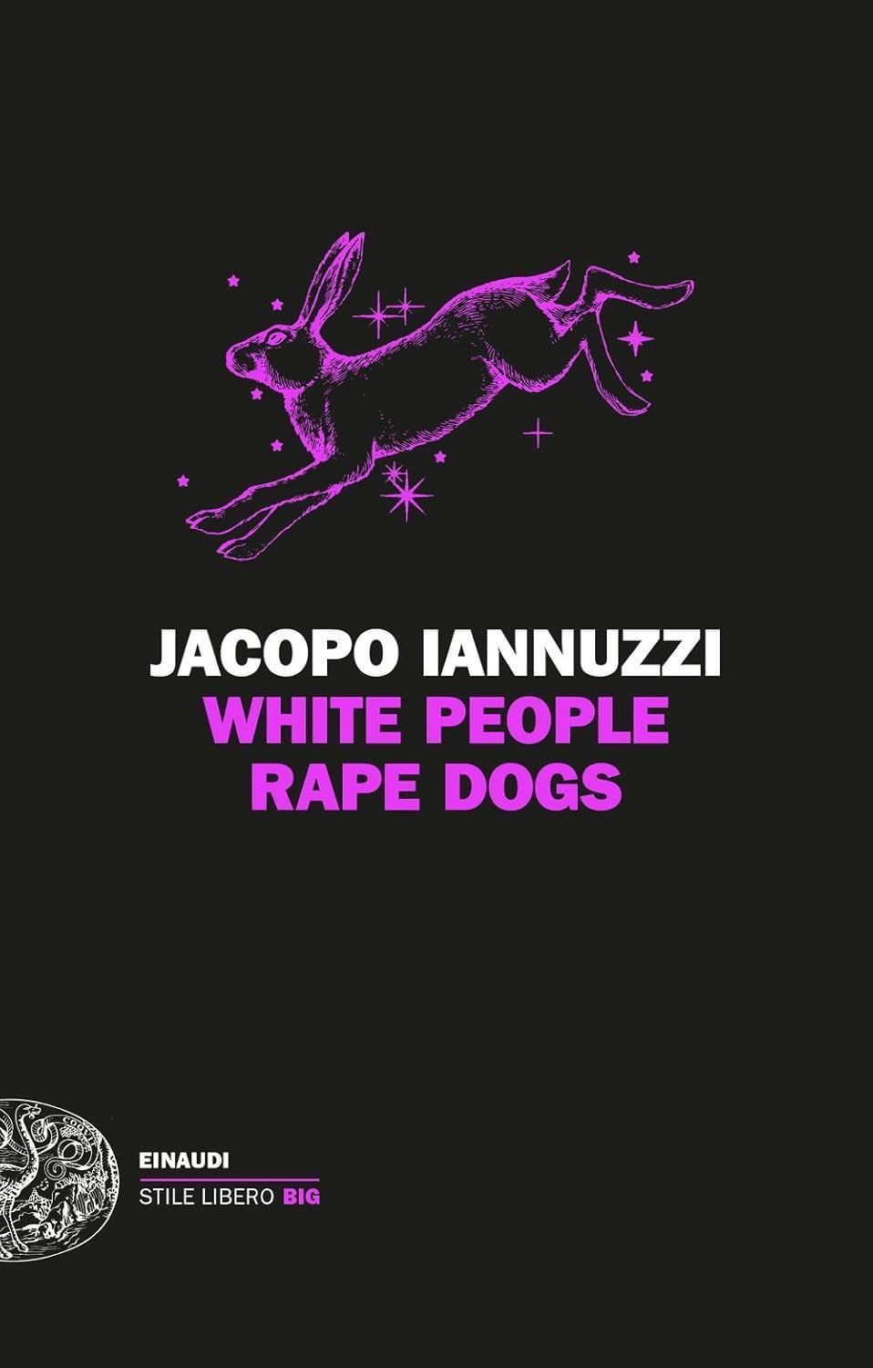 Libri Iannuzzi Jacopo - White People Rape Dogs - Immagine 4