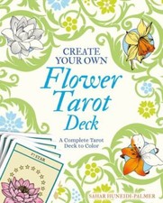 Create Your Own Flower Tarot Deck: A Complete Tarot Deck to Color by Huneidi-Pa
