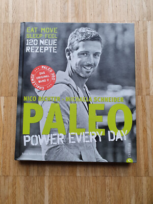 PALEO - power every day | eat · move · sleep · feel · 120 neue Rezepte | Buch