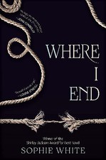 Where I End By Sophie White - New Copy - 9781645661856
