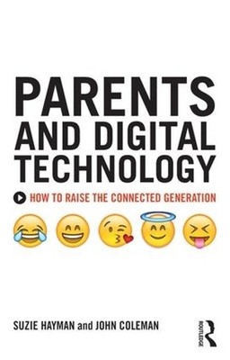 Parents and Digital Technology by Hayman, Suzie 1138933163 FREE Shipping