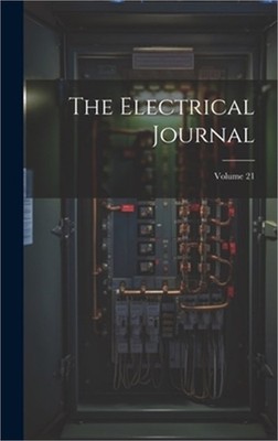 The Electrical Journal; Volume 21 (Hardback or Cased Book)