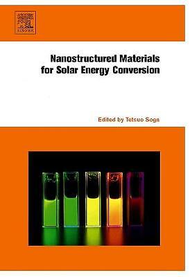 Nanostructured Materials for Solar Energy Conversion Soga Hardback 9780444528445