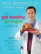 The Get Healthy, Go Vegan Cookbook: 125 Easy and Delicious Recipes t - VERY GOOD