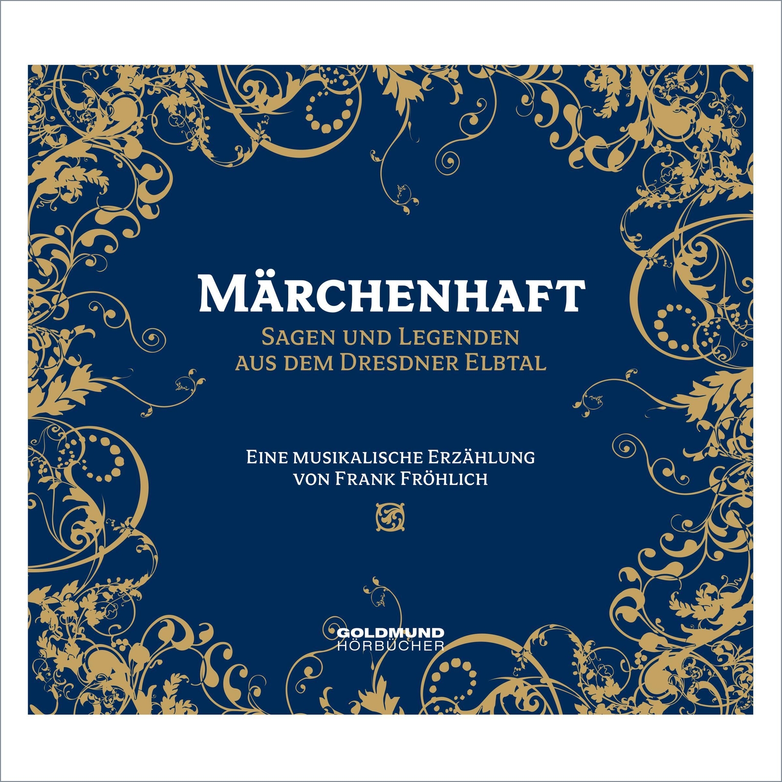 Thumbnail - Märchenhaft - Sagen & Legenden Aus Dem Dresdner Elbtal Frank Fröhlich