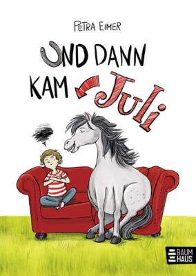 Und dann kam Juli | Petra Eimer | 2021 | deutsch