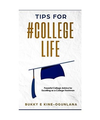 TIPS FOR  #COLLEGE LIFE: Powerful College Advice for Excelling as a College Fres
