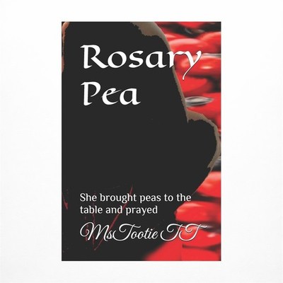 Rosary Pea: She brought peas to the table and prayed