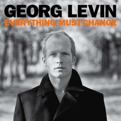 Georg Levin Everything Must Change (CD) Album (UK IMPORT)