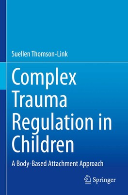 Suellen Thomson-Link | Complex Trauma Regulation in Children | Taschenbuch | xxv