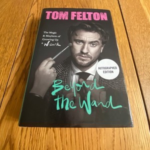 【サイン入り】Beyond the Wand: Tom Felton サイン入り】Beyond the Wand: Tom Felton Tom Felton Beyond the Wand