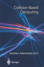 Collision-Based Computing by Andrew Adamatzky (English) Paperback Book