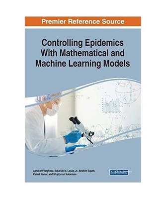 Controlling Epidemics With Mathematical and Machine Learning Models, Abraham Var