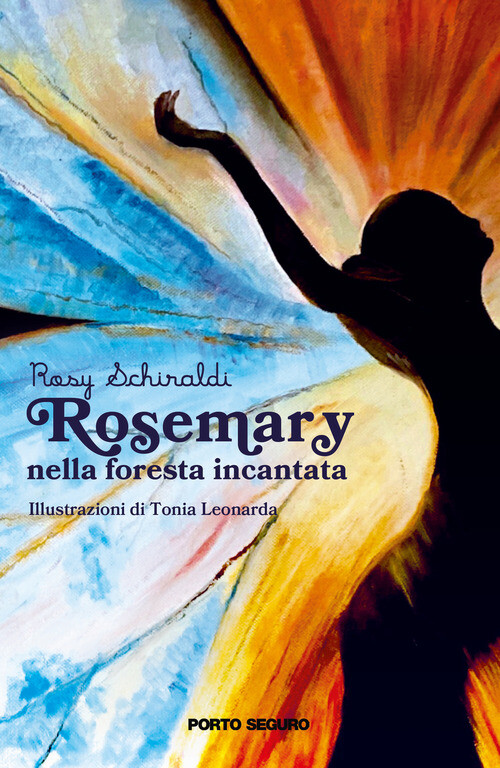 ROSEMARY NELLA FORESTA INCANTATA SCHIRALDI ROSY