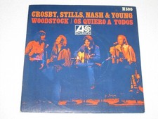 CROSBY STILLS NASH AND YOUNG WOODSTOCK ORIGINAL ÉDITION ESPAGNOL 7"