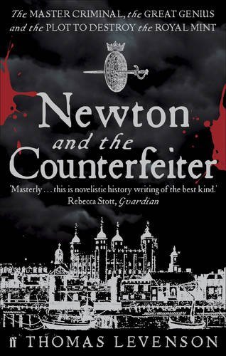 Newton and the Counterfeiter,Thomas Levenson- 9780571229932
